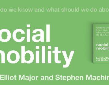 Fundamental reset of society needed to prevent decline in social mobility in the post-Covid era, experts warn